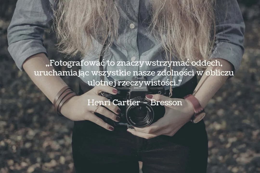 Inspirujące cytaty o fotografii: głębia sztuki w słowach mistrzów